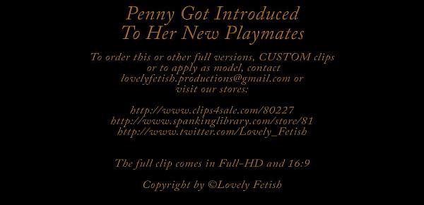  Clip 60P Penny Got Introduced To Her New Playmates - Full Version Sale $10